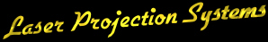 Multi-Media Laser Projection Systems for Entertainment & Advertising